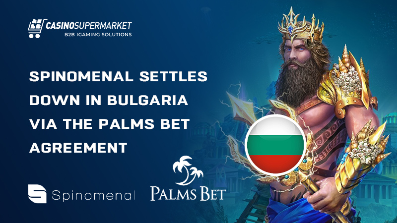 Spinomenal and Palms Bet in Bulgaria: collaboration