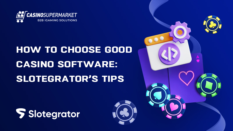 Casino software: Slotegrator’s advice