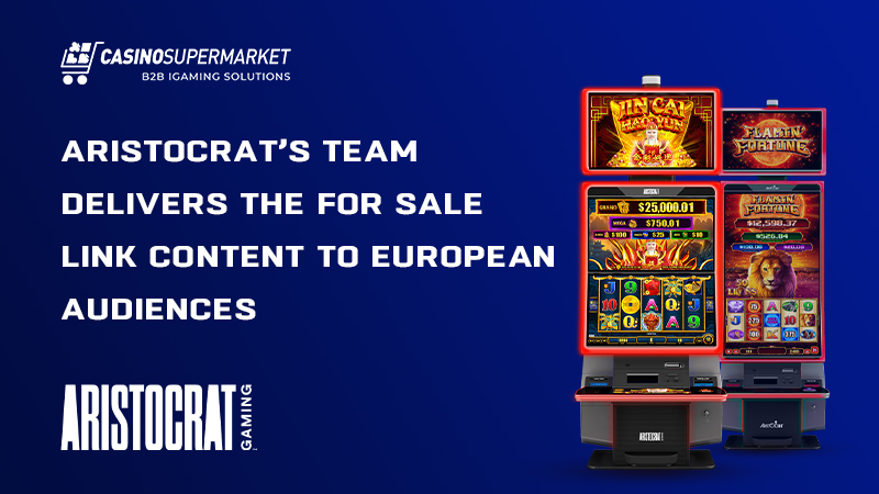 Aristocrat Gaming’s For Sale Link in Europe