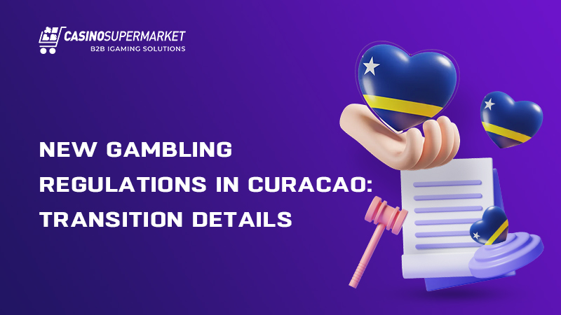 Gambling regulations in Curacao: transition