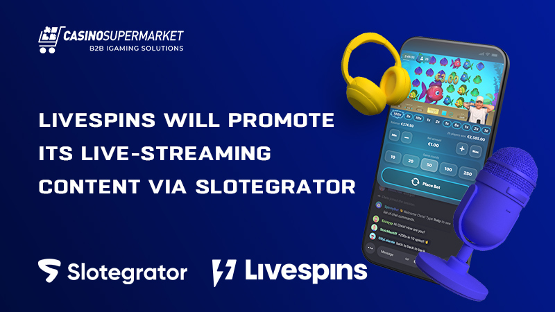 Livespins and Slotegrator: live-streaming content