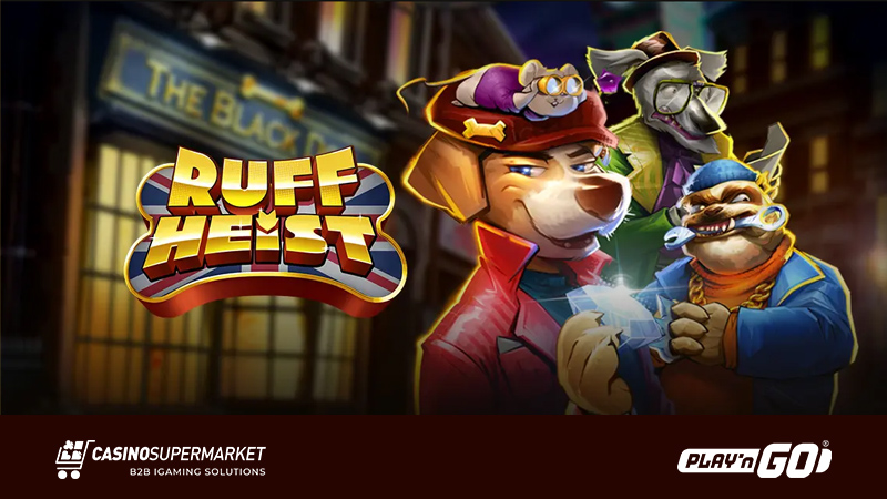 Ruff Heist from Play’n GO