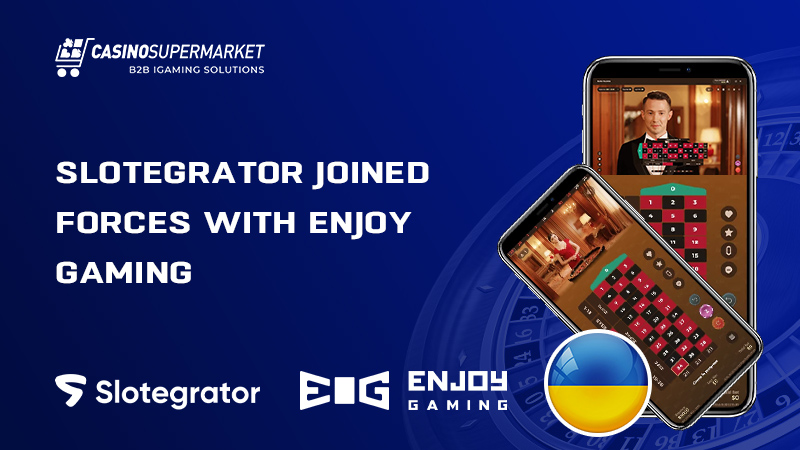 Slotegrator and Enjoy Gaming’s collaboration
