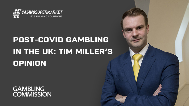 Gambling in the UK: Tim Miller’s opinion