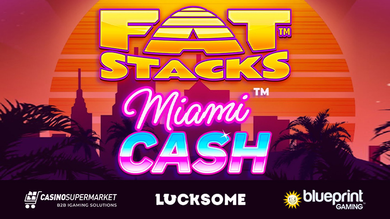 Fatstacks Miami Cash from Lucksome