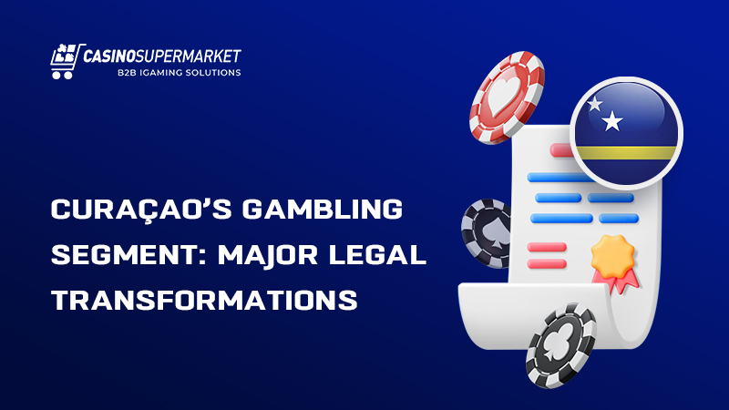 Curaçao gambling business: new legislation