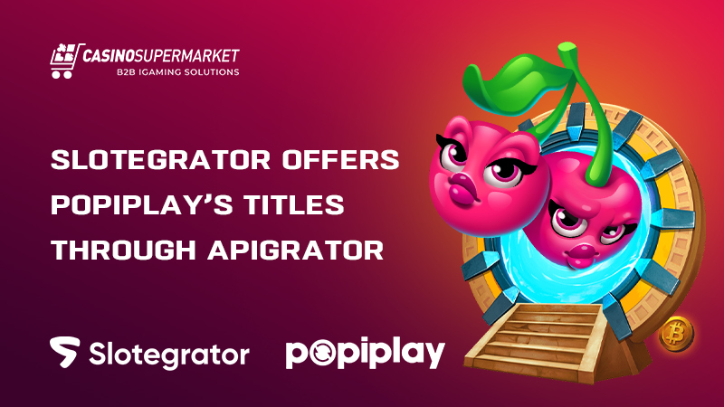 Slotegrator and Popiplay’s cooperation