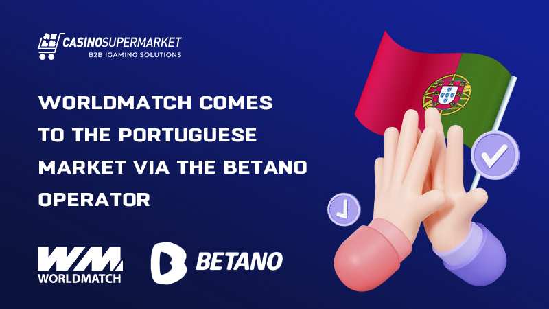 WorldMatch and Betano in Portugal