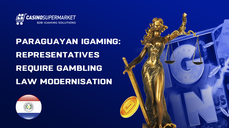 Gambling legislation in Paraguay: law modernisation