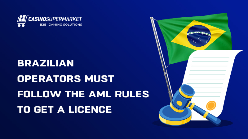 The AML policy: Brazil’s new licensing procedure