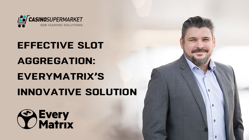 EveryMatrix slot aggregation platform