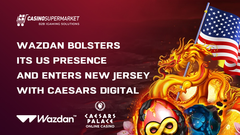 Wazdan and Caesars Digital’s cooperation