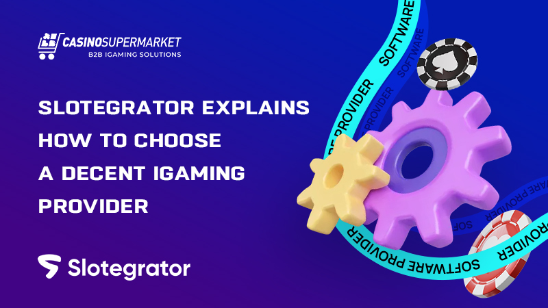 iGaming software providers: selection criteria