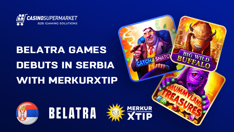 Belatra Games and MerkurXtip in Serbia