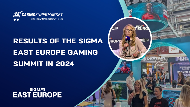 SiGMA East Europe 2024 summit: results