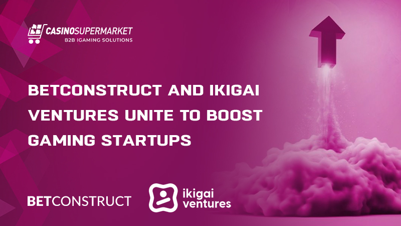 BetConstruct and Ikigai Ventures’s cooperation