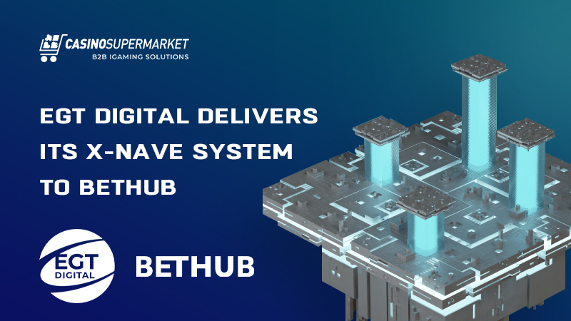 EGT Digital and BetHub: X-Nave delivery