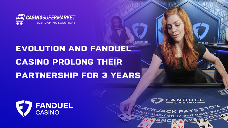 Evolution and FanDuel Casino: 3-year deal extension