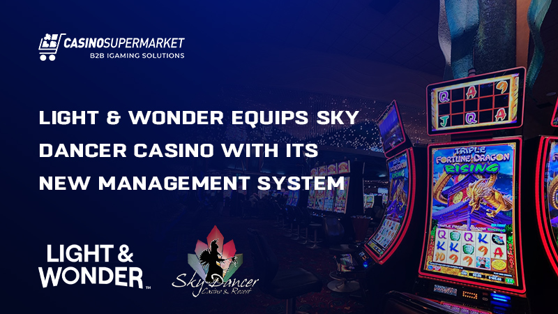 Light & Wonder and Sky Dancer Casino’s deal