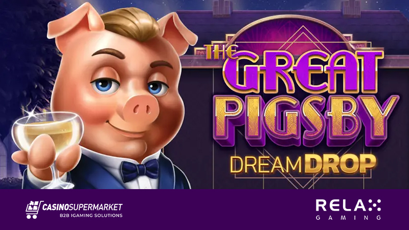 The Great Pigsby Dream Drop by Relax Gaming