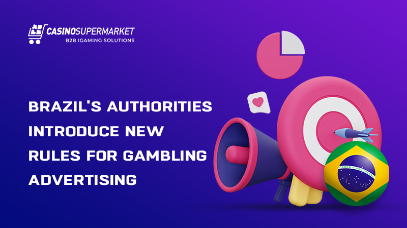 Gambling advertising in Brazil: new rules application