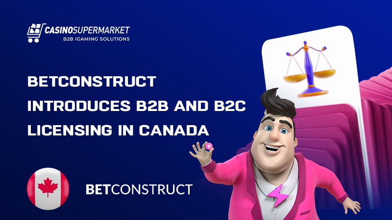 BetConstruct offers B2B and B2C licensing in Canada