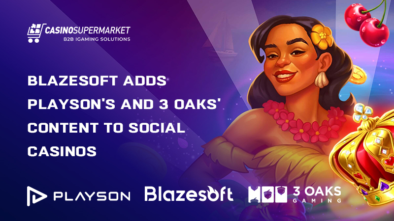 Blazesoft, Playson, and 3 Oaks Gaming: partnership