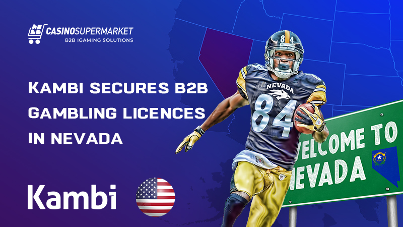 Kambi B2B licences in Nevada: regulatory approval