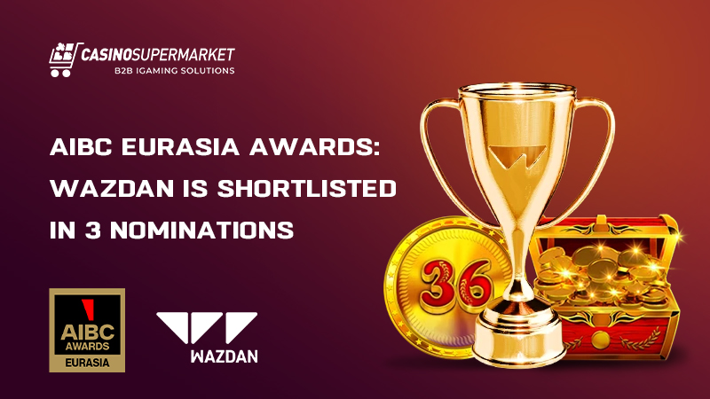 Wazdan at the AIBC Eurasia Awards: 3 nominations