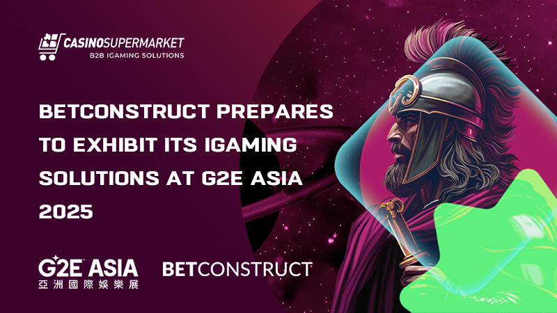 BetConstruct at G2E Asia 2025: exhibits