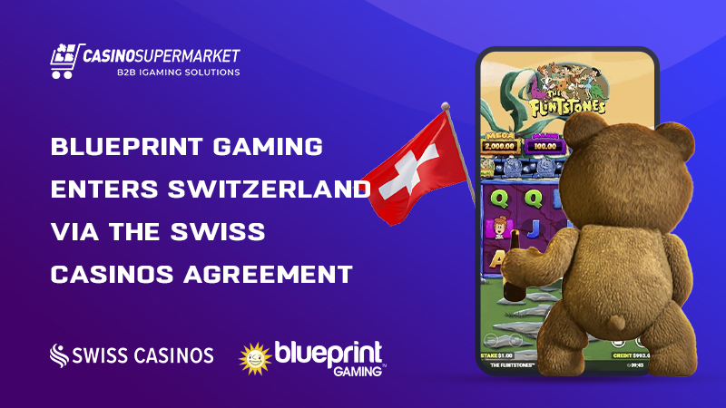 Blueprint Gaming and Swiss Casinos’ cooperation