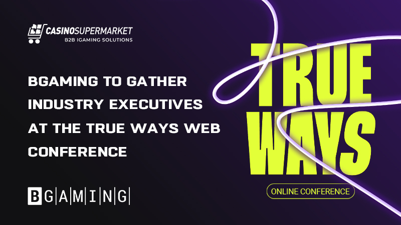 TRUE WAYS online conference by BGaming