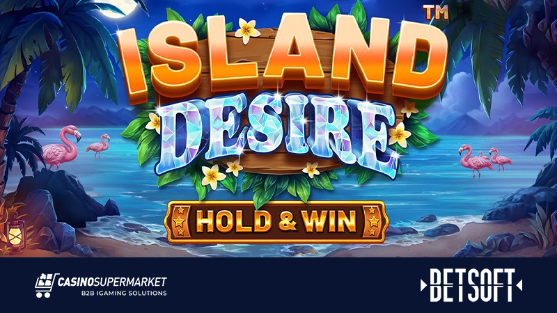Island Desire — Hold and Win by Betsoft