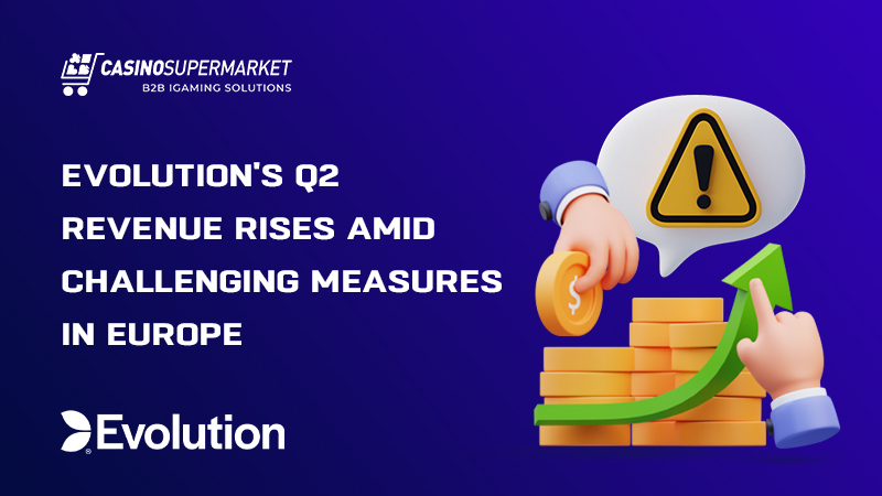 Evolution Q2 gambling revenue: rises and challenges