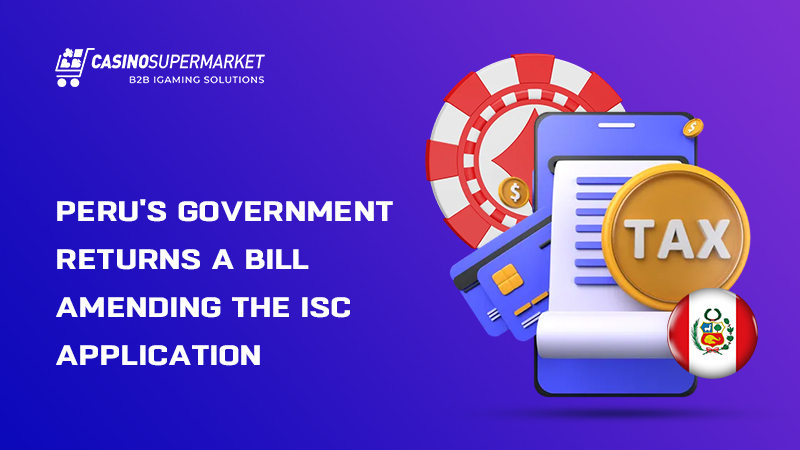 Peru bill amending the ISC application: return for revision