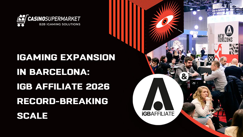 iGB Affiliate 2026 in Barcelona iGB Affiliate 2026 in Barcelona: record scale