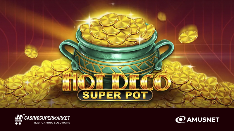 Hot Deco Super Pot from Amusnet