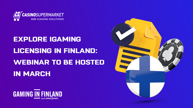 March webinar by Gaming in Finland March webinar by Gaming in Finland: licensing nuances