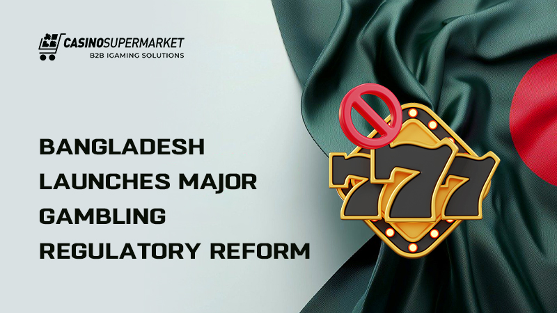 Gambling regulatory reform in Bangladesh: modernisation