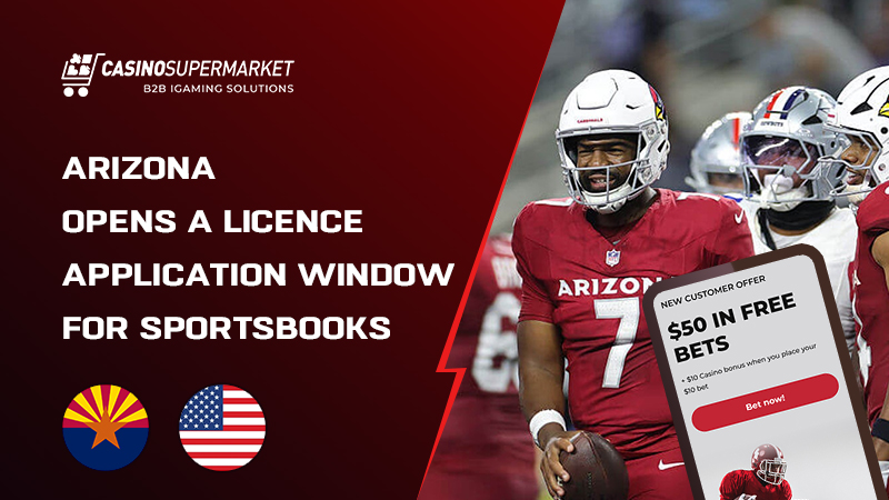 Sports betting licence in Arizona Sports betting licence in Arizona: application window