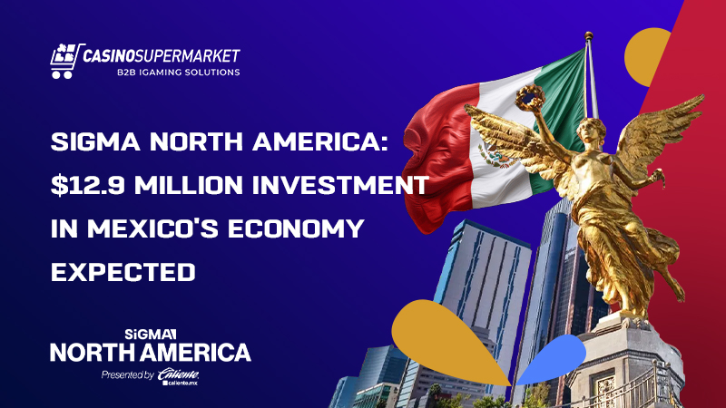 SiGMA North America in Mexico: economic impact
