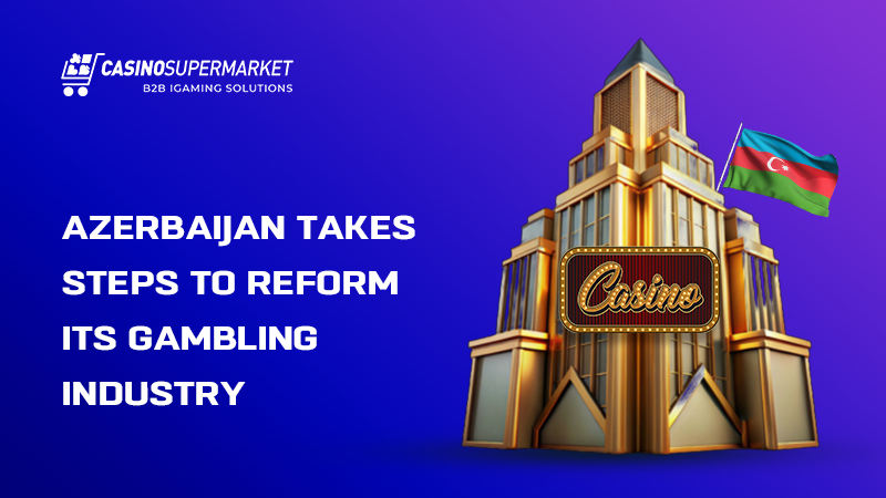 Gambling business regulation in Azerbaijan: reform